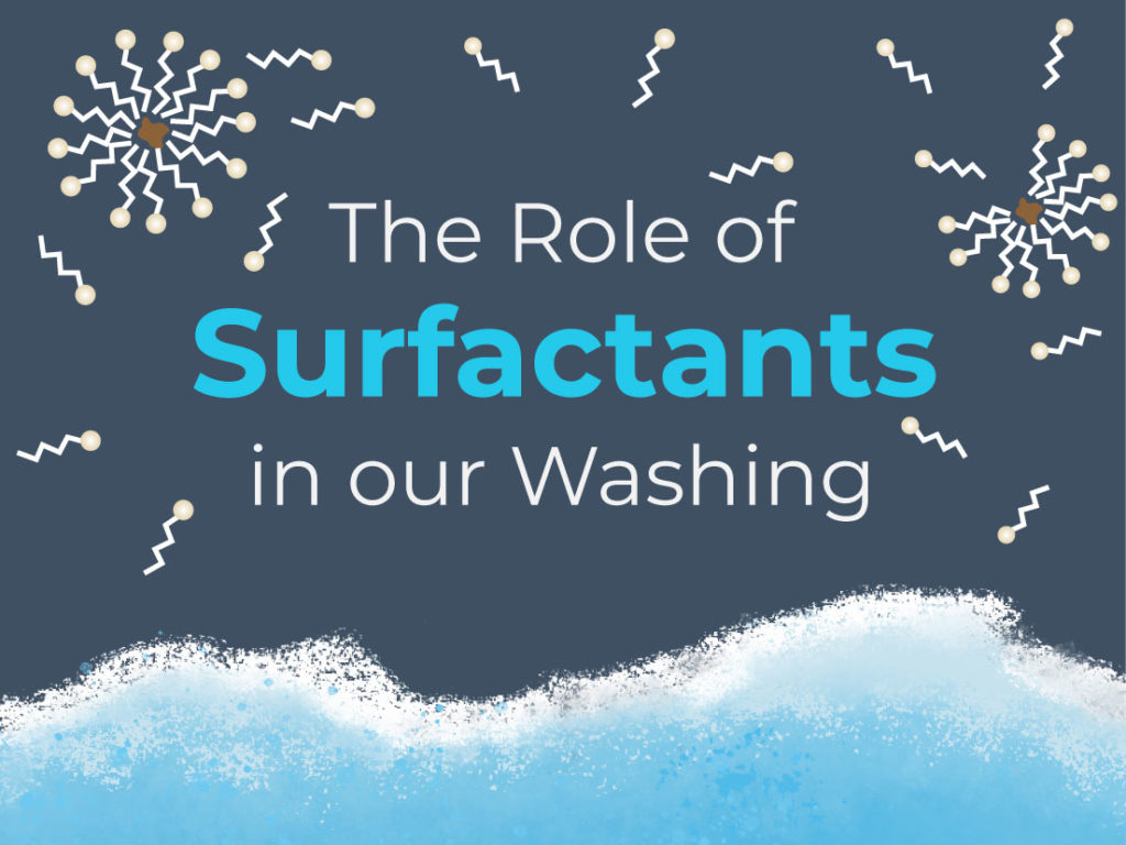 the role of surfactants in our washing