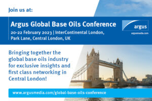 Join us at Argus Base Oils Conference